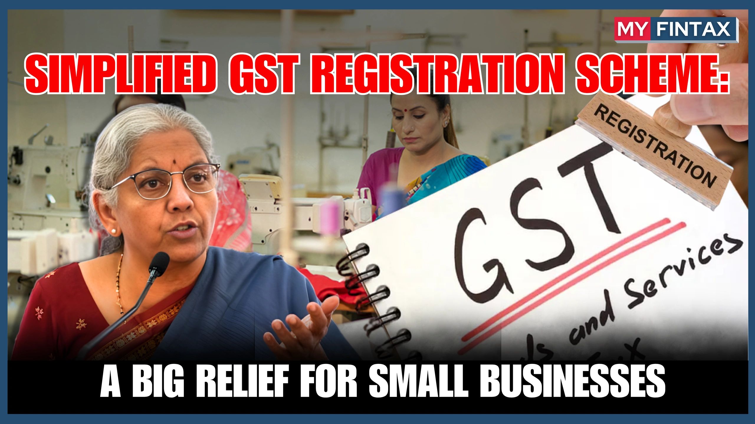 Simplified GST Registration: Big Relief for Small Businesses