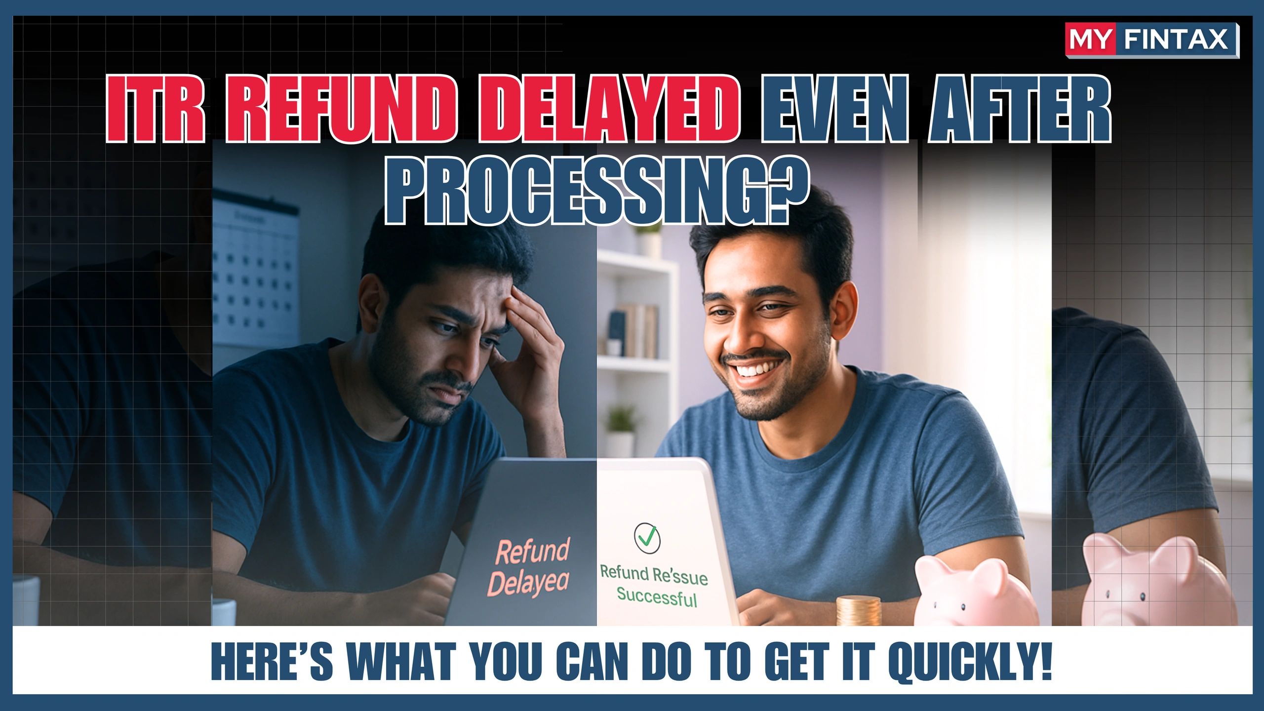 ITR Refund Delayed After Processing? Here's What To Do!