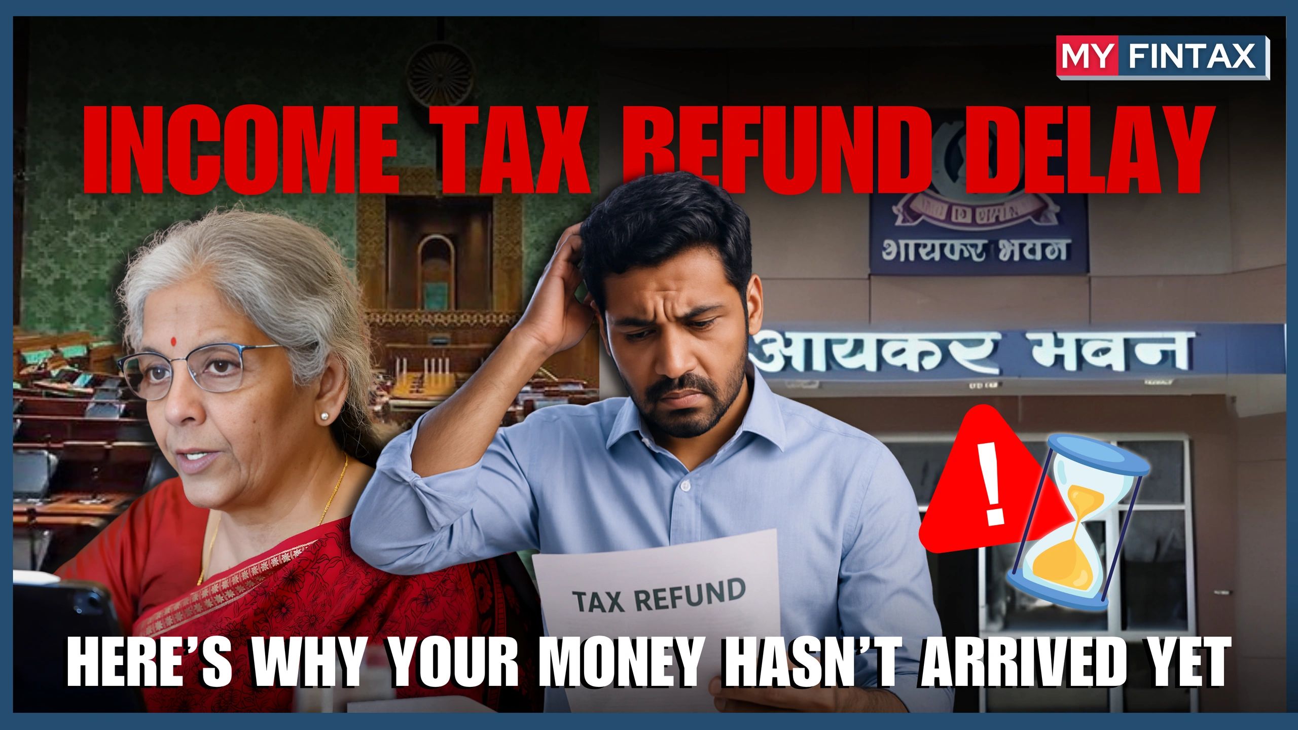 INCOME TAX REFUND DELAY: HERE’S WHY YOUR MONEY HASN’T ARRIVED YET