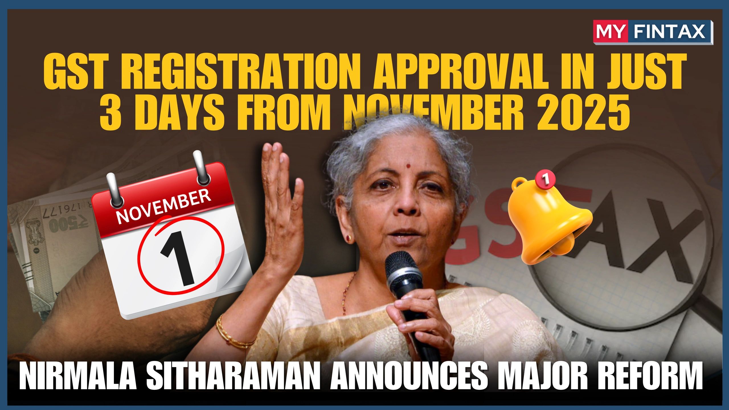 Government Introduces Fast-Track GST Registration from Nov1, 2025