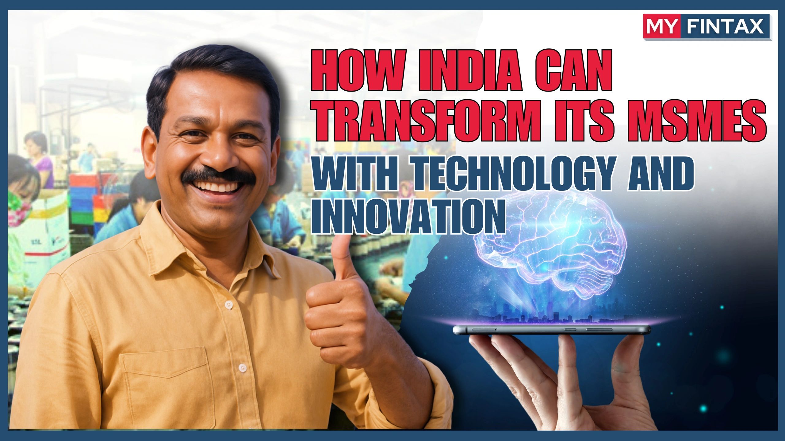 How India Can Transform Its MSMEs with Technology and Innovation
