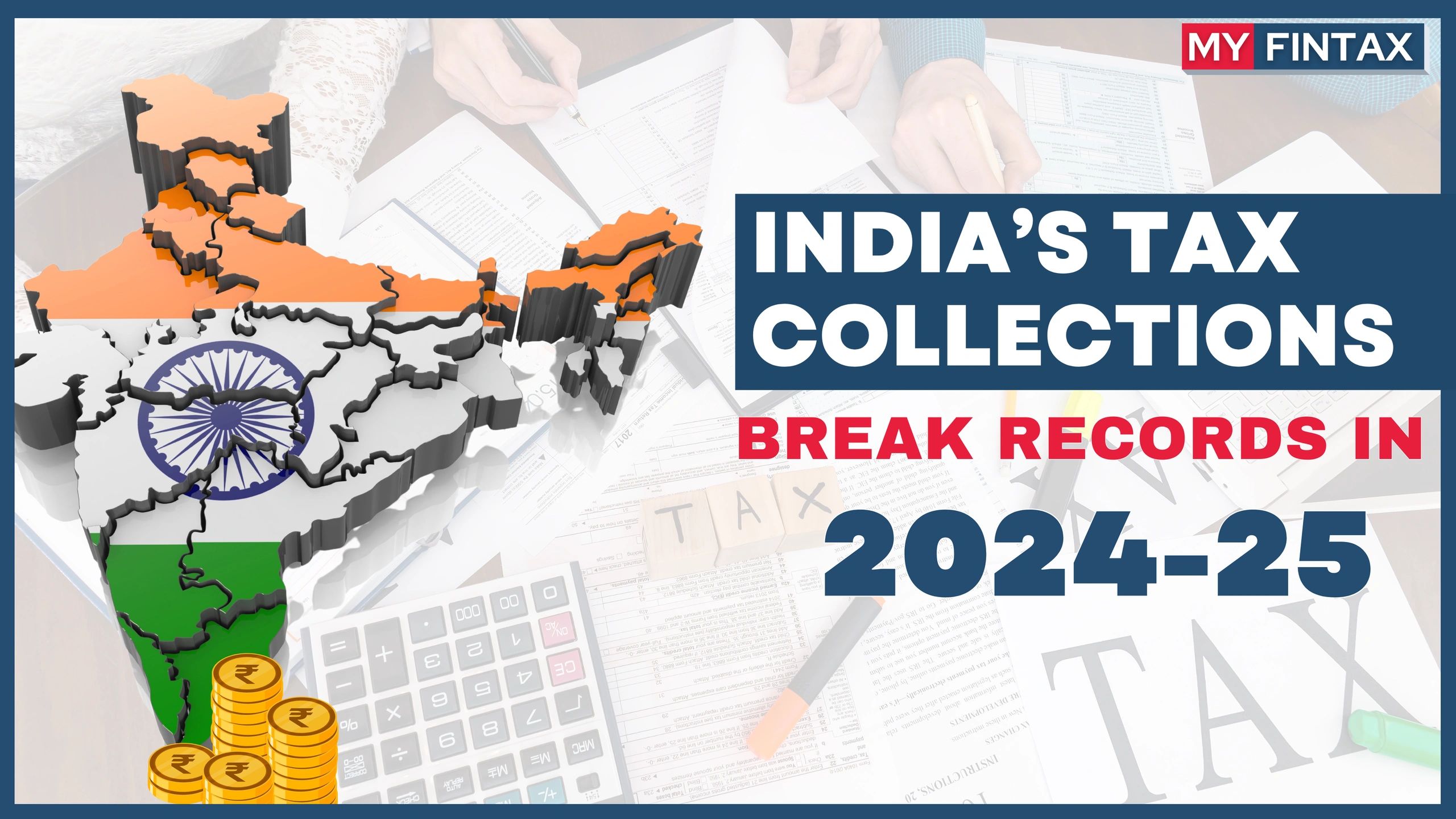 India’s Tax Collections Break Records in 2024-25