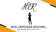 HER HEAL EMPOWER RESTORE