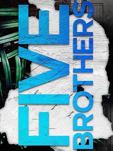 Blue text 'FIVE BROTHERS' on a torn white background with green and black accents.