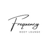 Frequency
BODY LOUNGE
