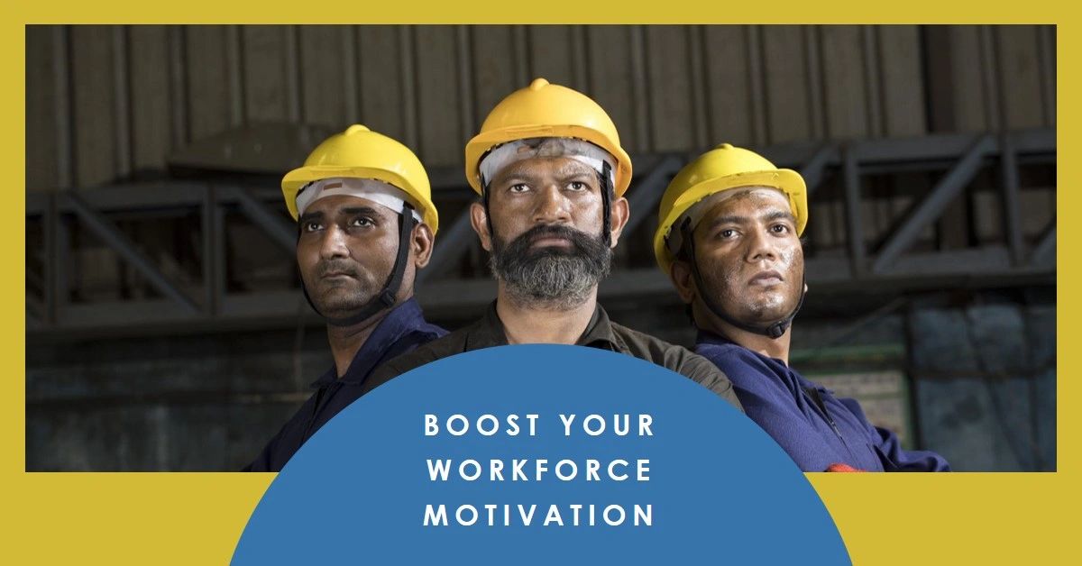 How Do You Motivate Your Workforce?
