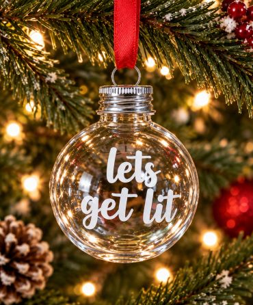Clear Christmas ornament with "lets get lit" text and red ribbon.