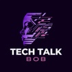 Tech Talk Bob