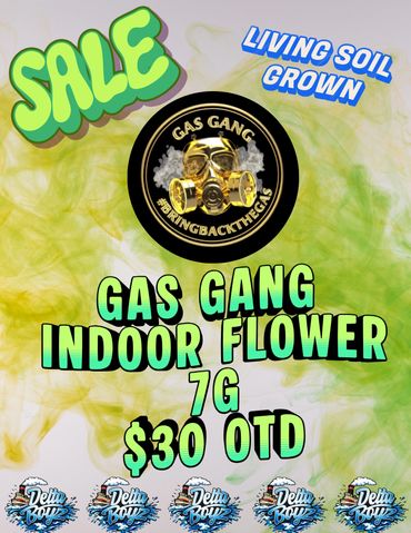 Advertisement for Gas Gang indoor flower sale, 7 grams for $30.