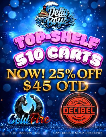 Delta Boyz offer $10 top-shelf carts with 25% off at $45 OTD.