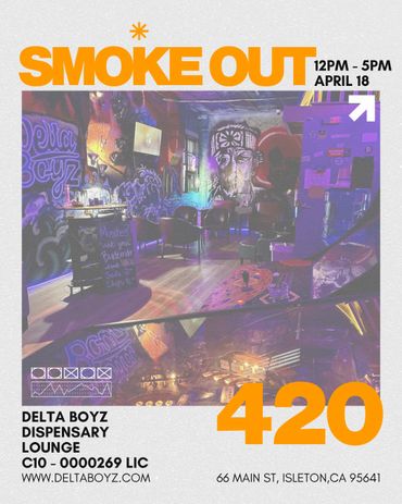 Flyer for a 420 Smoke Out event at Delta Boyz Dispensary Lounge on April 18.