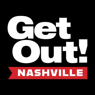 Bold text saying 'Get Out! Nashville' on black background.