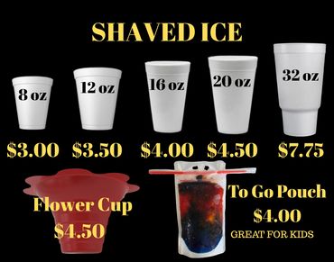 Shaved ice sizes and prices from 8 oz to 32 oz, plus flower cup and to-go pouch options.