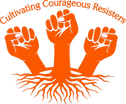 Cultivating Courageous Resisters