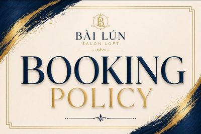 Elegant booking policy sign for Bài Lùn Salon Loft.
