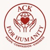 ACK For Humanity
Agape, Compassion, Kindness