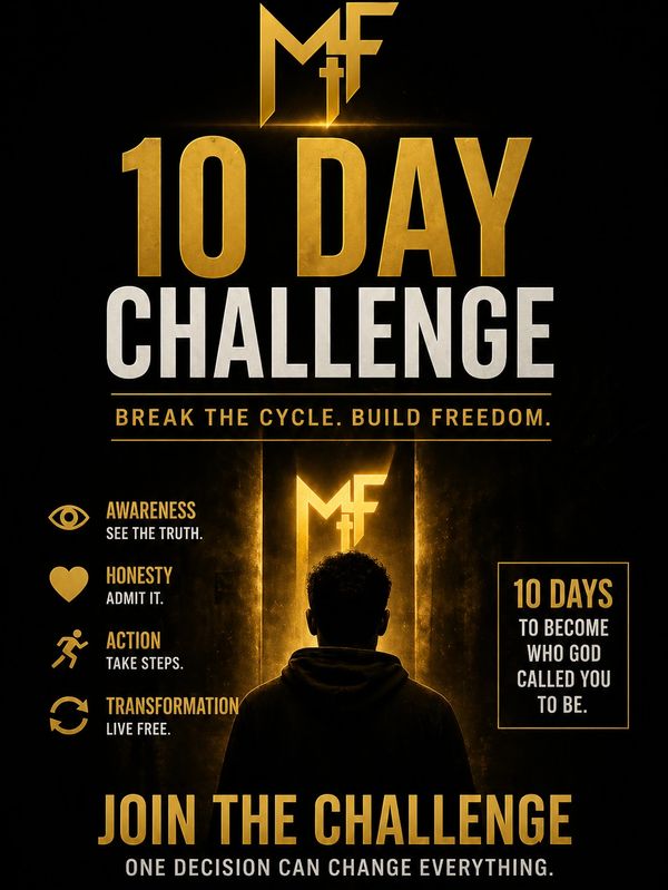 10 Day Challenge to break the cycle and build freedom through awareness, honesty, action, and transformation.