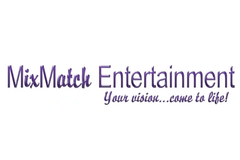 MixMatch Entertainment
Your Vision...Come to Life!