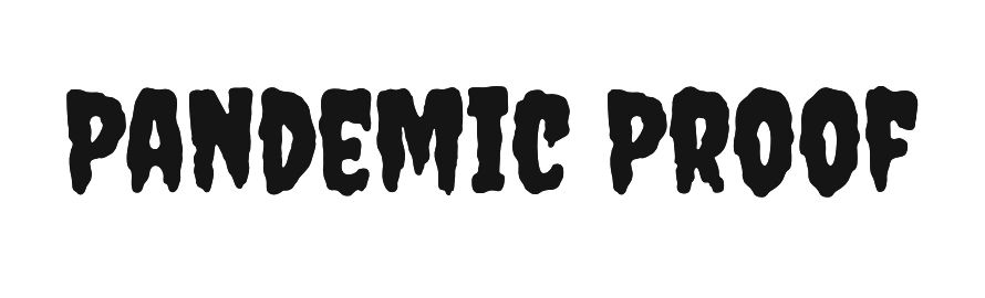 Pandemic Proof