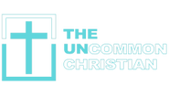 The Uncommon Christian