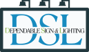 Dependable Sign and Lighting