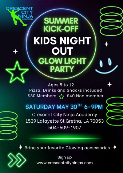 Summer Kick-Off Kids Night Out Glow Light Party at Crescent City Ninja Academy.