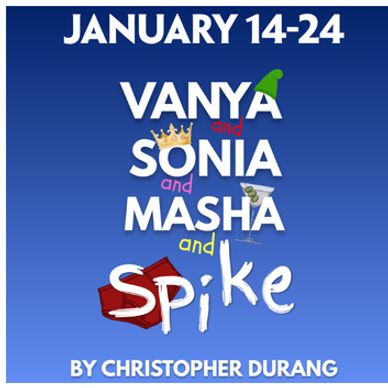 Theater show poster for "Vanya and Sonia and Masha and Spike" by Christopher Durang.