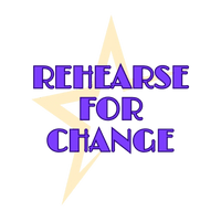 Rehearse for Change