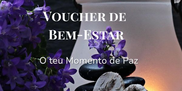 Voucher de Bem-Estar – oferta especial para relaxamento, equilíbrio emocional e autocuidado