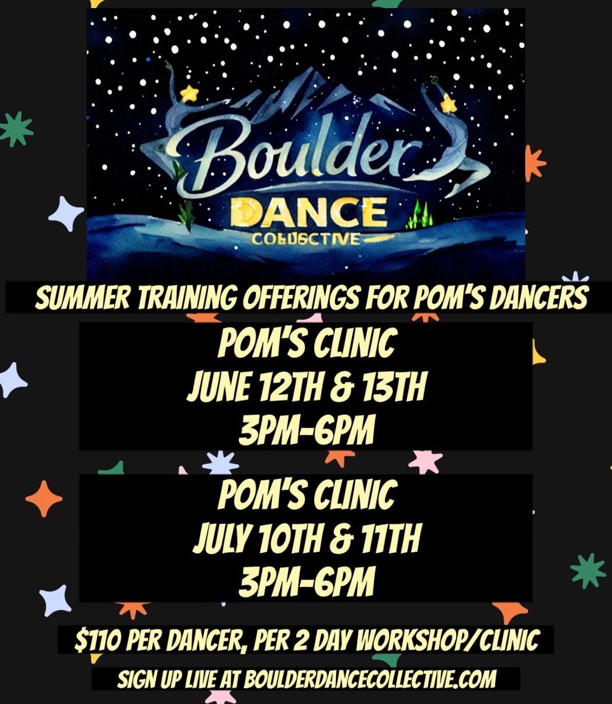 Summer Pom's dance clinics by Boulder Dance Collective in June and July.