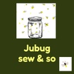 Jubug sew & so