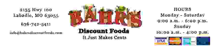 215 Hwy 100 Labadie, MO 63055
Bahr's Discount Foods