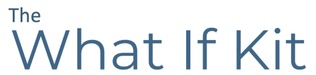 The What If Kit