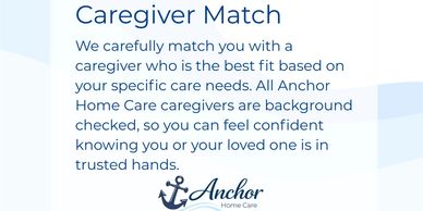 Text about matching caregivers at Anchor Home Care.