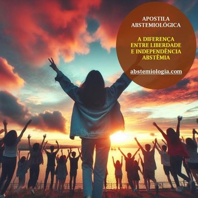 Estudos sobre liberdade e independência abstêmia - Apostila