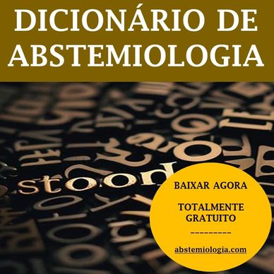 Dicionário de abstemiologia completo