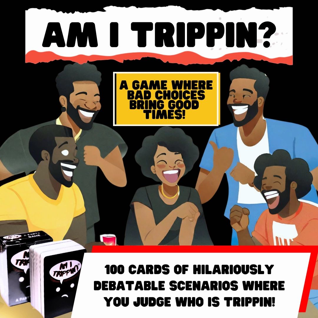 Am I Trippin Game | Conversation Cards for Game Night