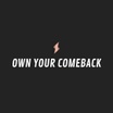 Own Your Comeback
