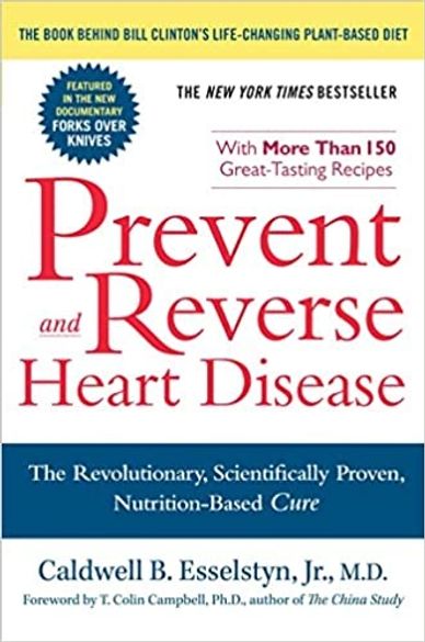 Book cover of "Prevent and Reverse Heart Disease" by Caldwell B. Esselstyn, Jr., M.D.