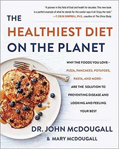 Book cover of The Healthiest Diet On The Planet by Dr. John McDougall.