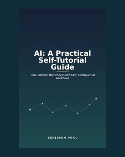 Book cover of A Practical Self-Tutorial Guide by Dr. Benjamin Poku
