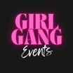 Girl Gang Events