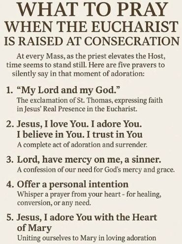 Prayers to say during the Eucharist consecration at Mass.