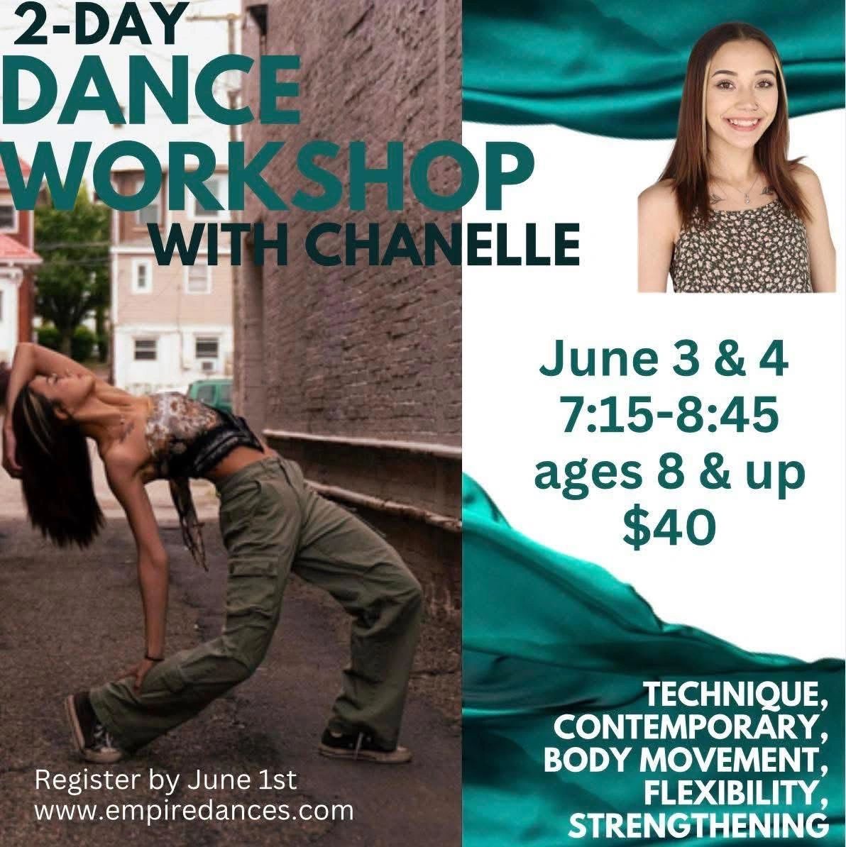 2-day dance workshop for ages 8 and up with Chanelle, June 3 &amp; 4, $40.