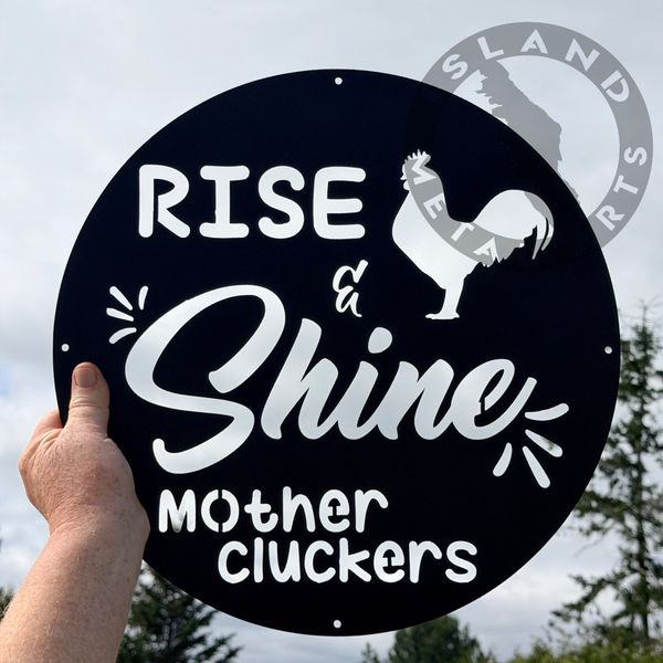 rise and shine, chickens sign, metal made, island metal arts