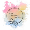 Welcome to Our House Foods