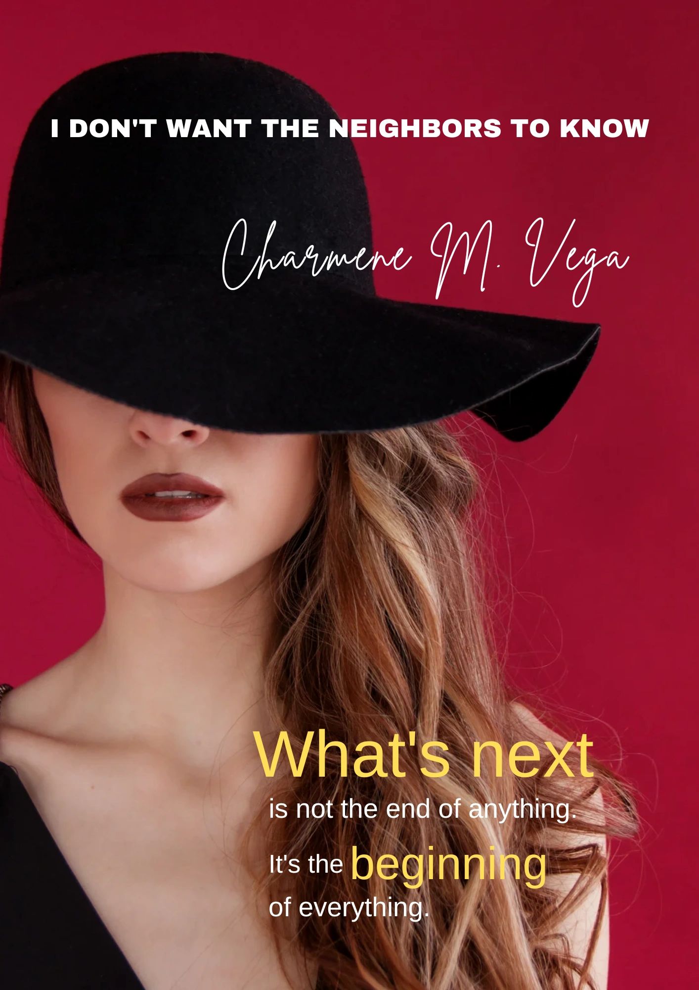Cover of I Don’t Want the Neighbors to Know by Charmène M. Vega and Mama Vega®.
