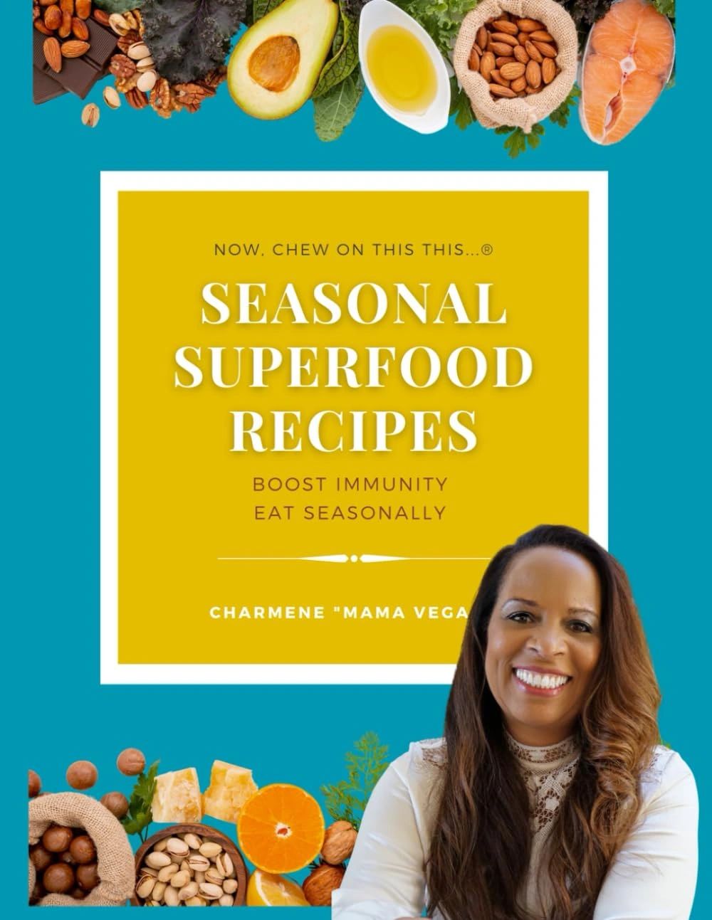 Cover of Boost Immunity: Eat Seasonally™ by Charmène M. Vega.