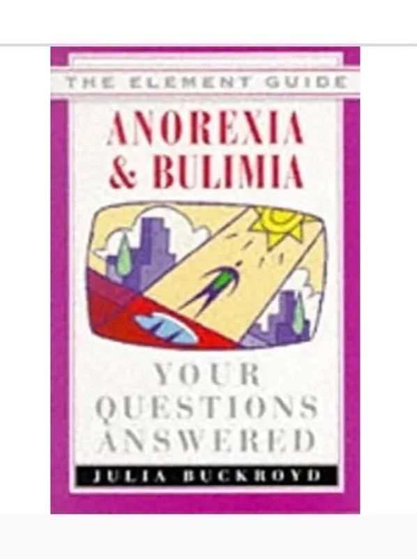 Book cover of 'Anorexia &amp; Bulimia: Your Questions Answered' by Julia Buckroyd.