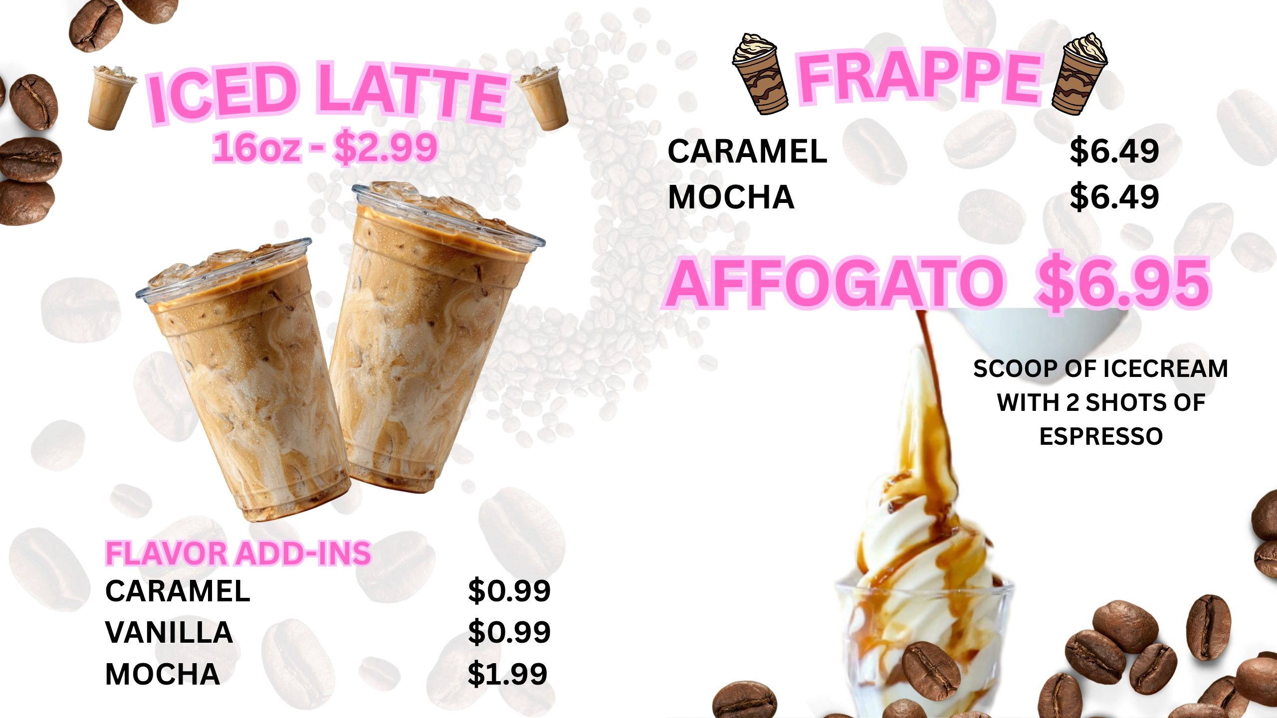 Coffee drink menu featuring iced latte, frappe, and affogato with prices and flavors.